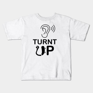 Hearing Impaired - Turnt UP Kids T-Shirt